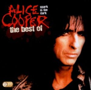 Spark In The Dark: The Best of Alice Cooper (Doppel-CD)