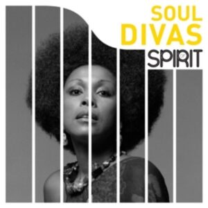 Spirit Of Soul Divas (180g)