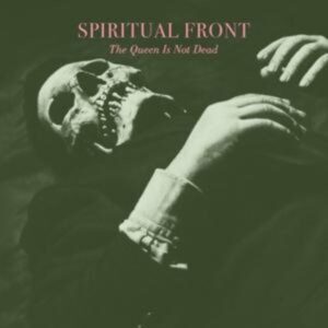 Spiritual Front: Queen Is Not Dead (Digipak)