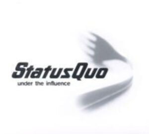 Status Quo: Under The Influence