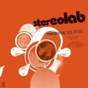 Stereolab: Margerine Eclipse (Remastered Expanded 2CD)