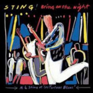 Sting: Bring On The Night (Remastered)