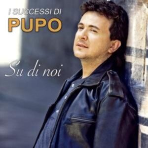 Su Di Noi-I Successi Di Pupo