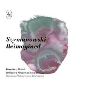 Szymanowski Reimagined