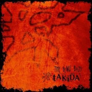 Takida: Demo Days (2CD Deluxe Edition)