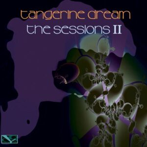 Tangerine Dream: Sessions II (2CD)