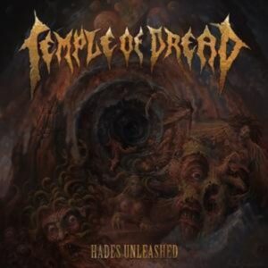 Temple Of Dread: Hades Unleashed (Reissue)