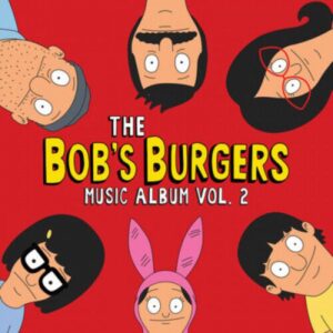 The Bobs Burgers Music Album Vol.2
