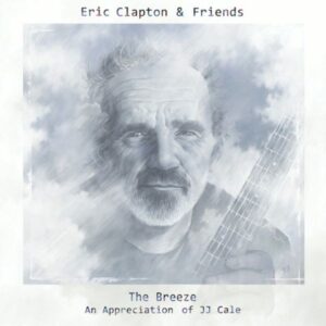 The Breeze-An Appreciation Of JJ Cale