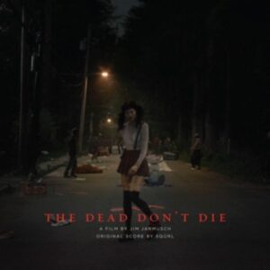 The Dead Dont Die: Original Score