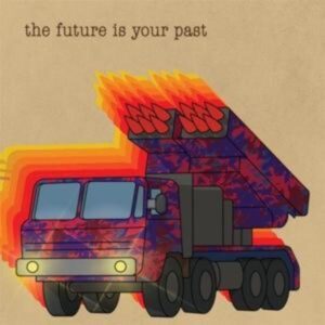 The Future Is Your Past (cover A)