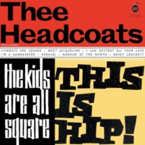 The Kids Are All Square-This Is Hip