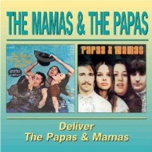 The Mamas & The Papas Deliver/Papas & The Mamas