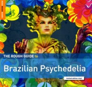 The Rough Guide To Brazilian Psychedelia