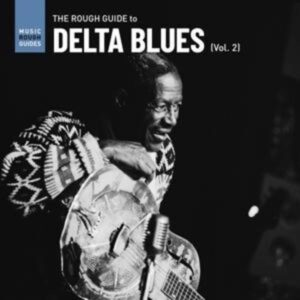 The Rough Guide To Delta Blues (Vol.2)