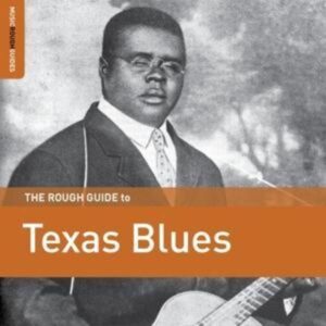 The Rough Guide To Texas Blues