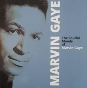 The Soulful Moods Of Marvin Gaye