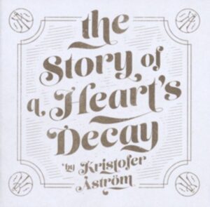 The Story Of A Heart's Decay