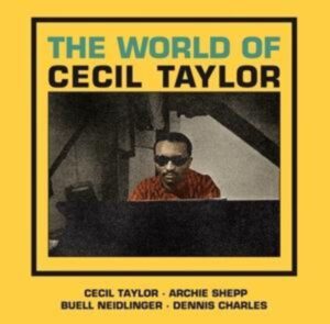 The World Of Cecil Taylor+3 Bonus Tracks