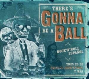 There's Gonna Be A Ball-Rock'n'Roll Espanol