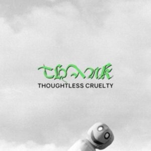 Thoughtless Cruelty (Red Vinyl LP)