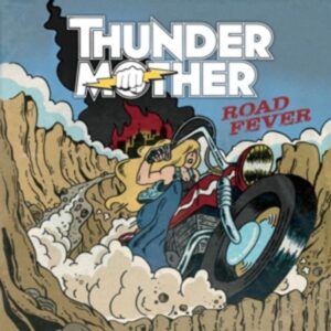 Thundermother: Road Fever (Digipak)