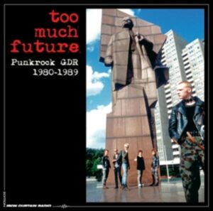 Too Much Future-Punkrock GDR 1980-1989 (2CD Box)