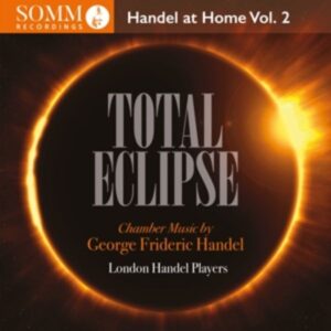 Total Eclipse - Handel at Home Vol 2