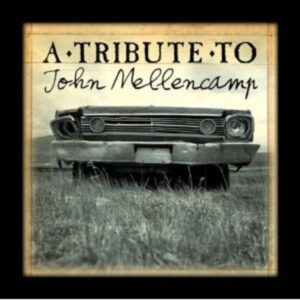 Tribute To John Mellencamp