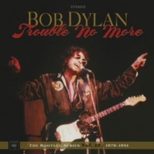 Trouble No More: The Bootleg Series Vol.13/1979