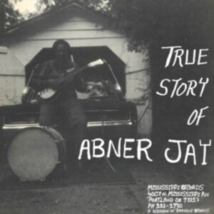 True Story of Abner Jay