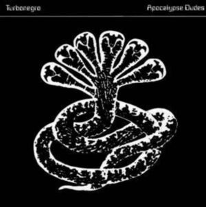 Turbonegro: Apocalypse Dudes (Reissue)