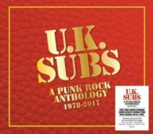 U. K. Subs: Punk Rock Anthology 1978-2017 (2CD-Digipak)