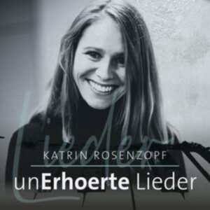 Unerhörte Lieder