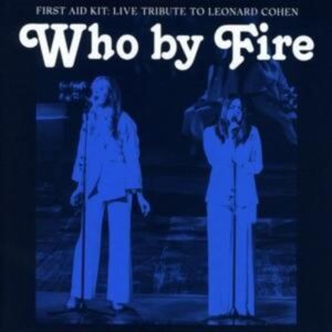 Who by Fire-Live Tribute to Leonard Cohen