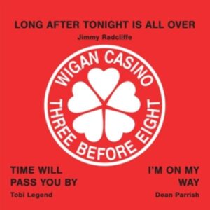 Wigan Casino/Three Before Eight (Ltd.Numbered 7)