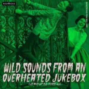 Wild Sounds From An Overheated Jukebox ~ Lux And I