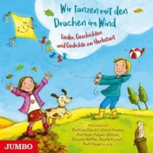 Wir tanzen mit den Drachen im Wind (Lieder