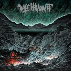 Witch Vomit: Buried Deep In A Bottomless Grave (Digipak)