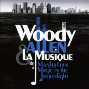 Woody Allen & la musique de Magic in the Moonlight