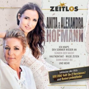 Zeitlos - Anita & Alexandra Hofmann